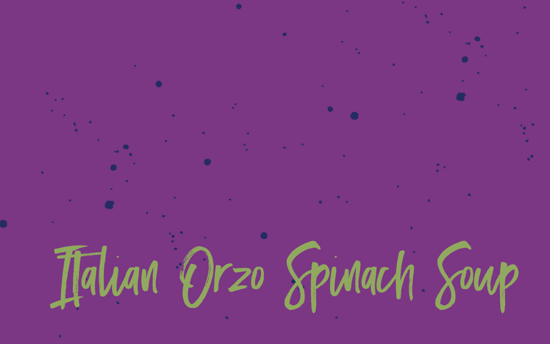Vegan staples: Italian orzo spinach soup