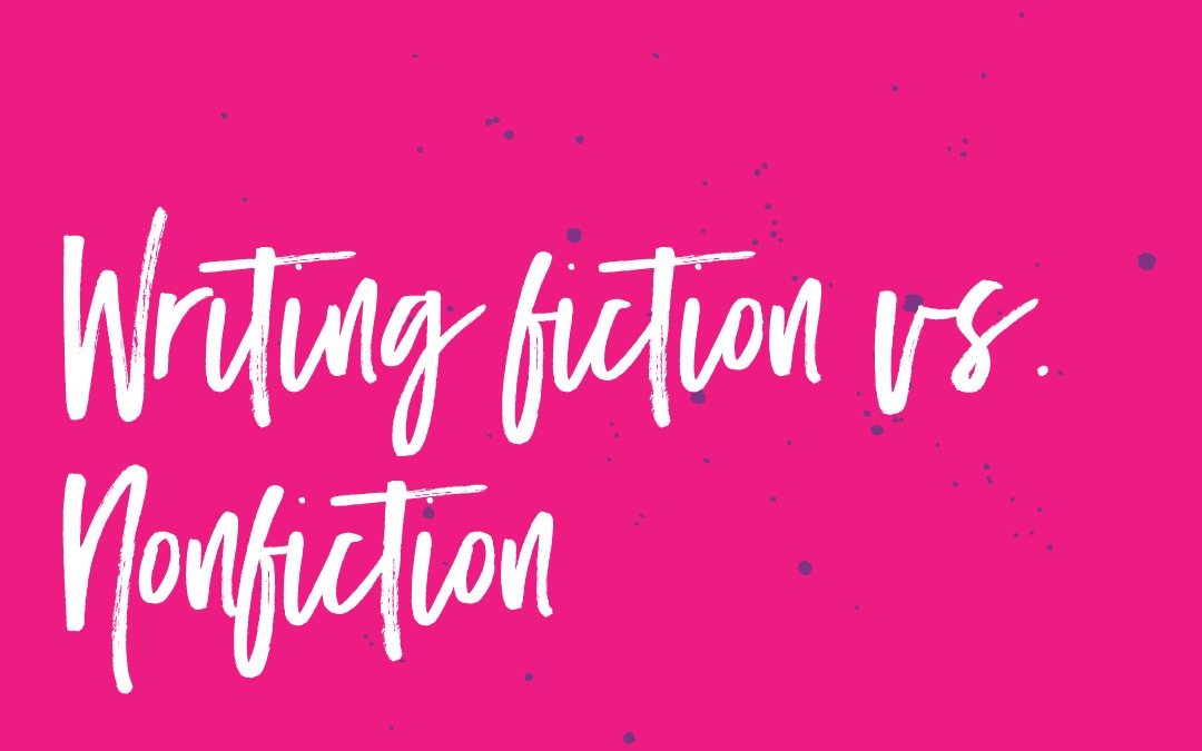 What’s the difference between writing fiction & nonfiction?